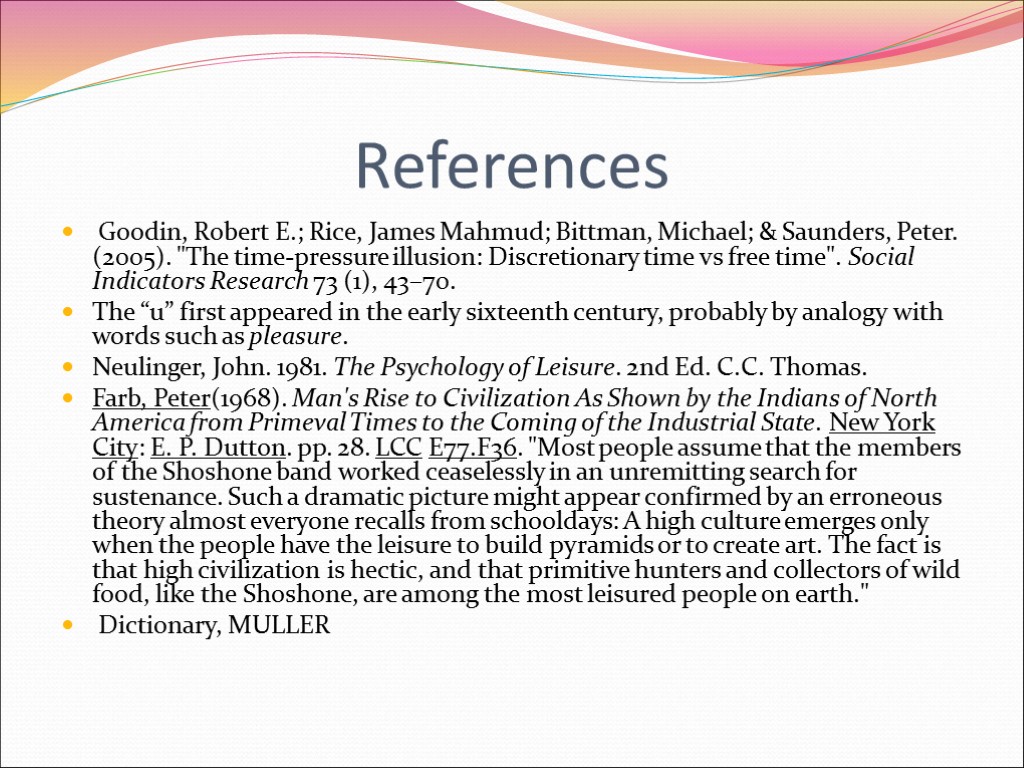 References Goodin, Robert E.; Rice, James Mahmud; Bittman, Michael; & Saunders, Peter. (2005). 